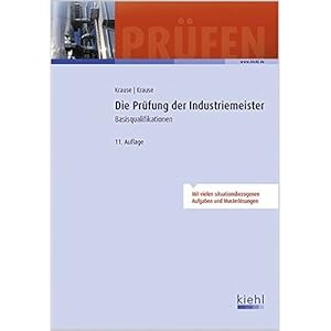 Die Prüfung der Industriemeister: Basisqualifikationen.