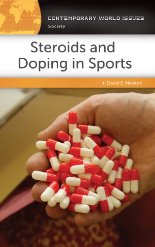 Steroids and Doping in Sports: A Reference Handbook: A Reference Handbook (Contemporary World Issues)