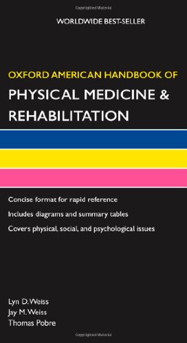 Oxford American Handbook of Physical Medicine & Rehabilitation (Oxford American Handbooks of Medicine)