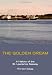 The Golden Dream: A History of the St. Lawrence Seaway