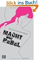 Macht und Rebel: Roman