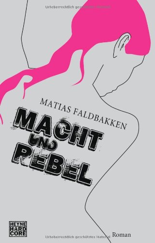 Macht und Rebel: Roman