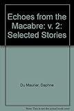 Echoes from the macabre : selected stories