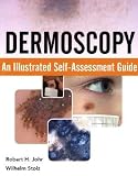 Dermoscopy: An Illustrated Self-Assessment Guide
