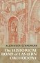 The Historical Road of Eastern Orthodoxy