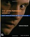 The Lean Forward Moment: Create Compelling Stories for Film, TV, and the Web