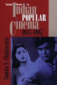 Image of National Identity in Indian Popular Cinema, 1947-1987 (Texas Film Studies Series)