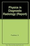 Physics in diagnostic radiology