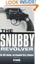 Snubby Revolver: The ECQ, Backup, and Concealed Carry Standard