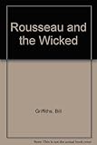 Rousseau and the wicked