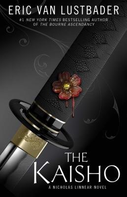 [ The Kaisho: A Nicholas Linnear Novel BY Lustbader, Eric Van ( Author ) ] { Paperback } 2015