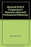 Microsoft MS-DOS programmer's reference : covers through version 6 : the official technical reference to MS-DOS