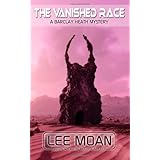 The Vanished Race: A Barclay Heath Mystery (Volume 2)
