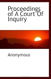 Proceedings of A Court Of Inquiry