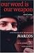 Books : Our Word is Our Weapon