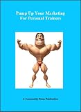 Pump Up Your Marketing for Personal Trainers