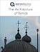 Books : Guide to the Architecture of Venice (Italy)