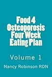 Food 4 Osteoporosis Four Eating Plan Volume 1