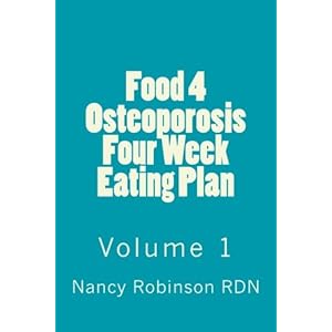 Food 4 Osteoporosis Four Eating Plan Volume 1