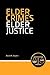 Elder Crimes, Elder Justice
