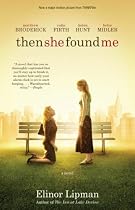 Then She Found Me: A Novel