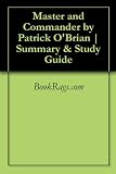 Master and Commander by Patrick O`Brian | Summary & Study Guide