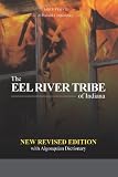 The Eel River Tribe of Indiana: New Revised Edition