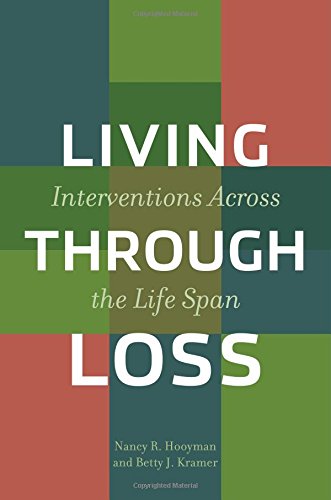 living through loss interventions across the life span foundations of social work knowledge