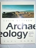 Archaeology : theories, methods and practice