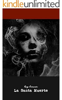 La Santa Muerte: a novel