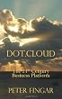 Dot.Cloud: The 21st Century Business Platform Built on Cloud Computing