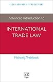 Advanced introduction to international trade law
