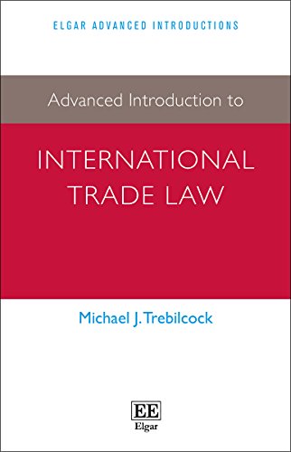advanced introduction to international trade law elgar advanced introductions series