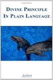 Divine Principle in Plain Language: The Basic Theology of Sun Myung Moon