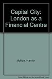 Capital city : London as a financial centre