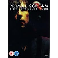 Primal Scream: Riot City Blues Tour