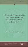 Minutes Of The Organization And Proceedings Of The New England Soldiers' Relief Association
