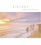 Biology Today and Tomorrow (with Physiology, CD-ROM, InfoTrac, vMentor, and OVRC)