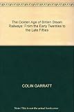 The golden age of British steam railways : from the early twenties to the late fifties