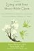 Books : Living with Your Heart Wide Open: How Mindfulness and Compassion Can Free You from Unworthiness, Inadequacy, and Shame