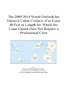 The 2009-2014 World Outlook for Inboard Cabin Cruisers of at Least 40 Feet in Length for Which the Coast Guard Does Not Require a Professional Crew