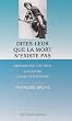 Dites-leur que la mort n'existe pas - Messages de l'au-del�