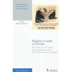 Hygi�ne et sant� en Europe: De la fin du XVIIIe si�cle aux lendemains de la Premi�re Guerre mondiale