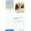 Hygi�ne et sant� en Europe: De la fin du XVIIIe si�cle aux lendemains de la Premi�re Guerre mondiale