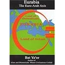 Eurabia: The Euro-Arab Axis