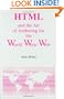 HTML and The Art of Authoring For the World Wide Web (Electronic Publishing Series)