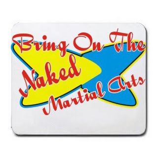 Bring On The Naked Martial Arts Mousepad