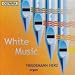 Classical Music : White Music: Contemporary Organ Music from Russia & Estonia / Various