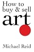 How to Buy and Sell Art