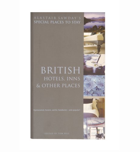 Alistair Sawday's Special Places to Stay - British Hotels, Inns & Other Places